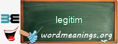 WordMeaning blackboard for legitim